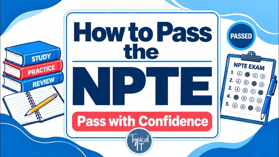 How to Pass NPTE Exam with Effective Strategies and Study Tips