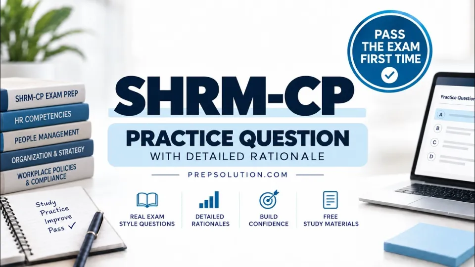 How to Use SHRM-CP Practice Questions to Pass Your Exam